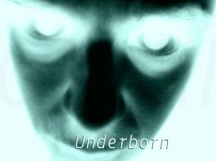 Underborn