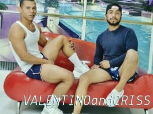 VALENTINOandCRISS