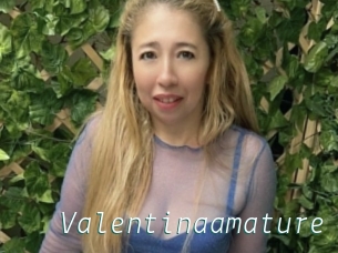 Valentinaamature