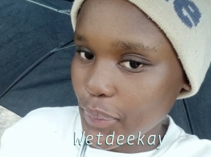 Wetdeekay