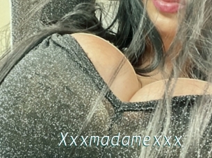 Xxxmadamexxx